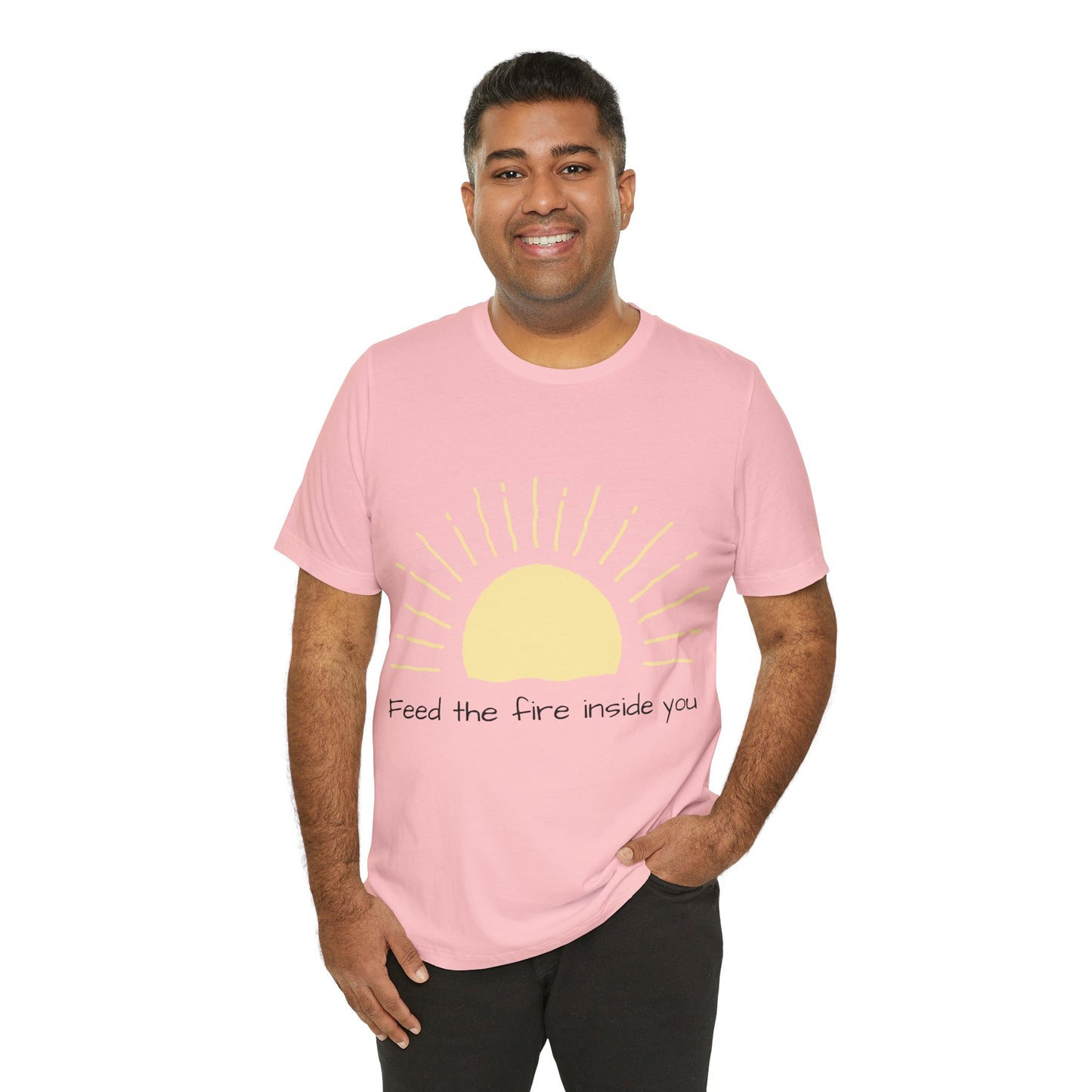 Feed the Fire Inside You – Jersey Short Sleeve Tee