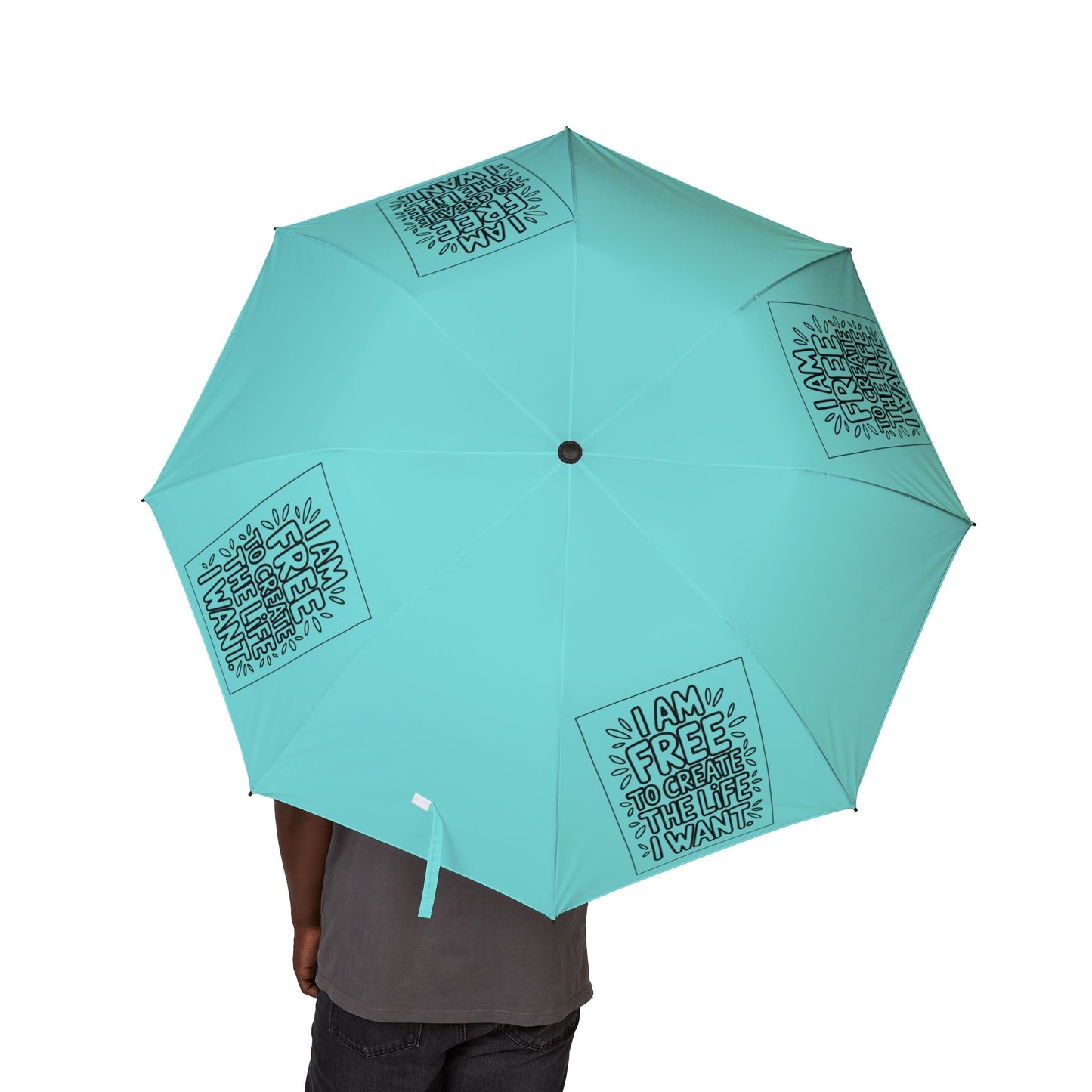 “I Am Free To Create The Life I Want” — Semi‑Automatic Foldable Umbrella