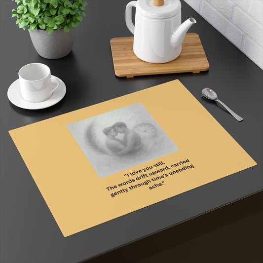 Still With Us Placemat - Where Your Love Sits Gently
