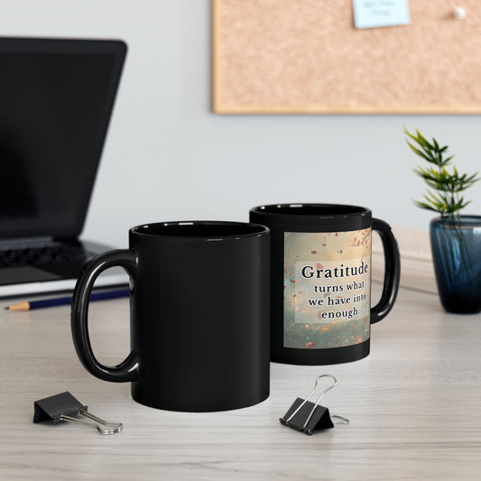 Gratitude Quote Black Mug – Inspirational Coffee Cup for Mindful Mornings