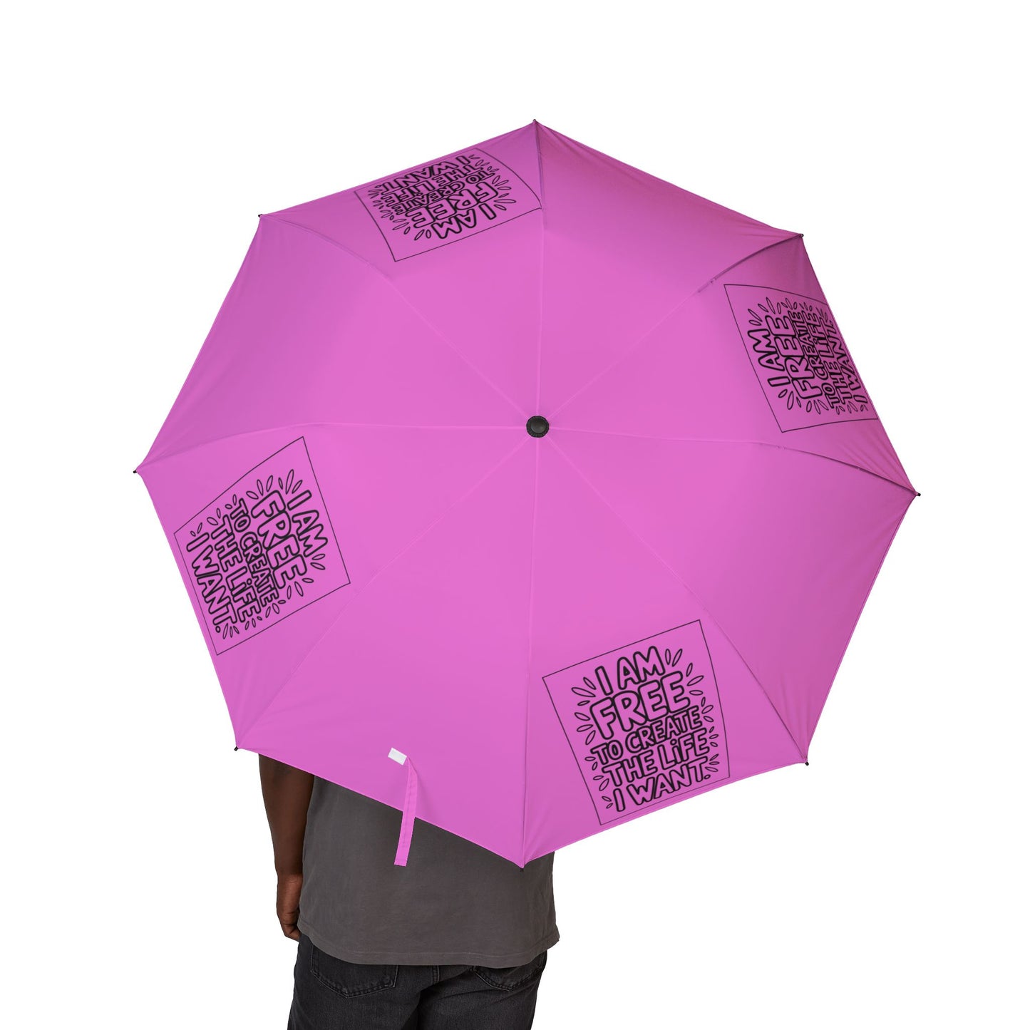 “I Am Free To Create The Life I Want” — Semi‑Automatic Foldable Umbrella