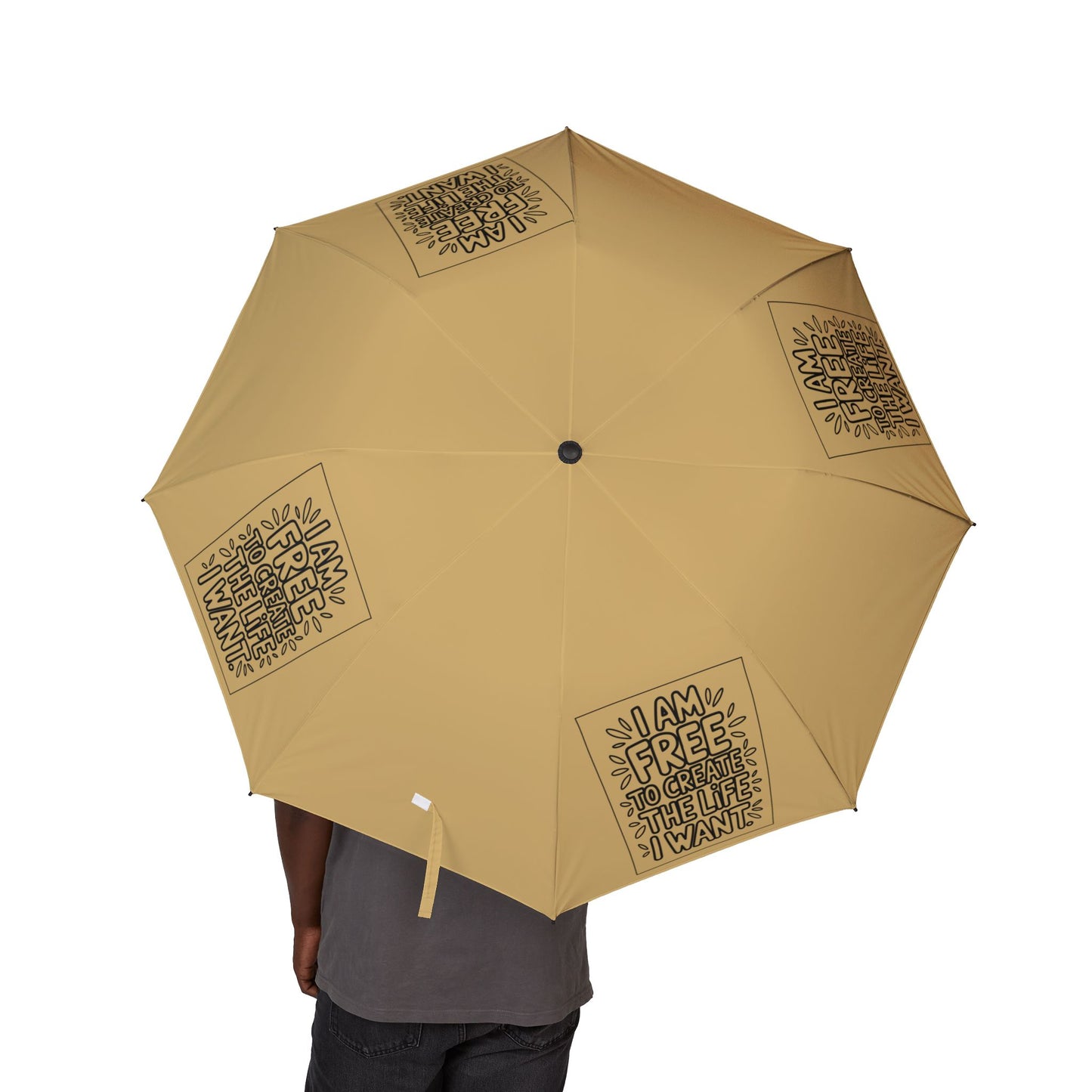 “I Am Free To Create The Life I Want” — Semi‑Automatic Foldable Umbrella