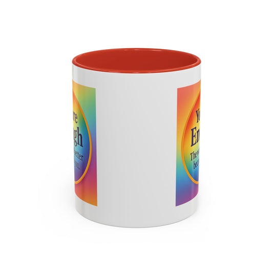 "You Are Enough" – Rainbow Accent Coffee Mug (11oz)