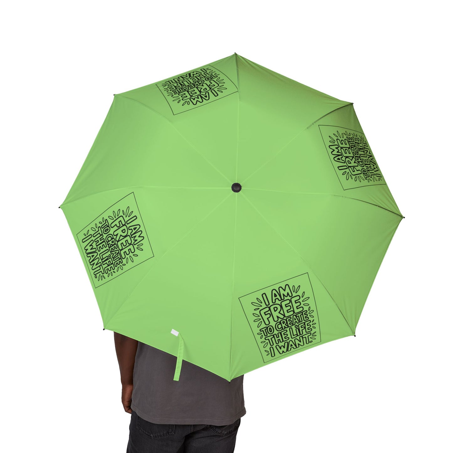 “I Am Free To Create The Life I Want” — Semi‑Automatic Foldable Umbrella