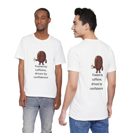 Fueled by Caffeine, Driven by Confidence – Jersey Short Sleeve Tee