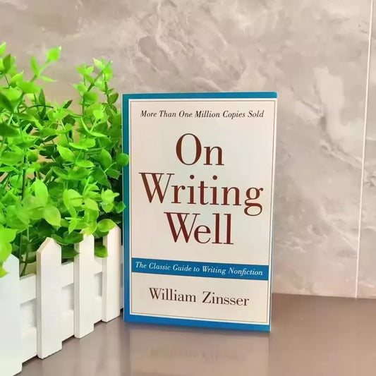 On Writing Well by William K Zinsser Classic Guide to Writing Nonfiction Paperback