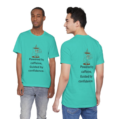 Powered by Caffeine, Guided by Confidence – Jersey Short Sleeve Tee