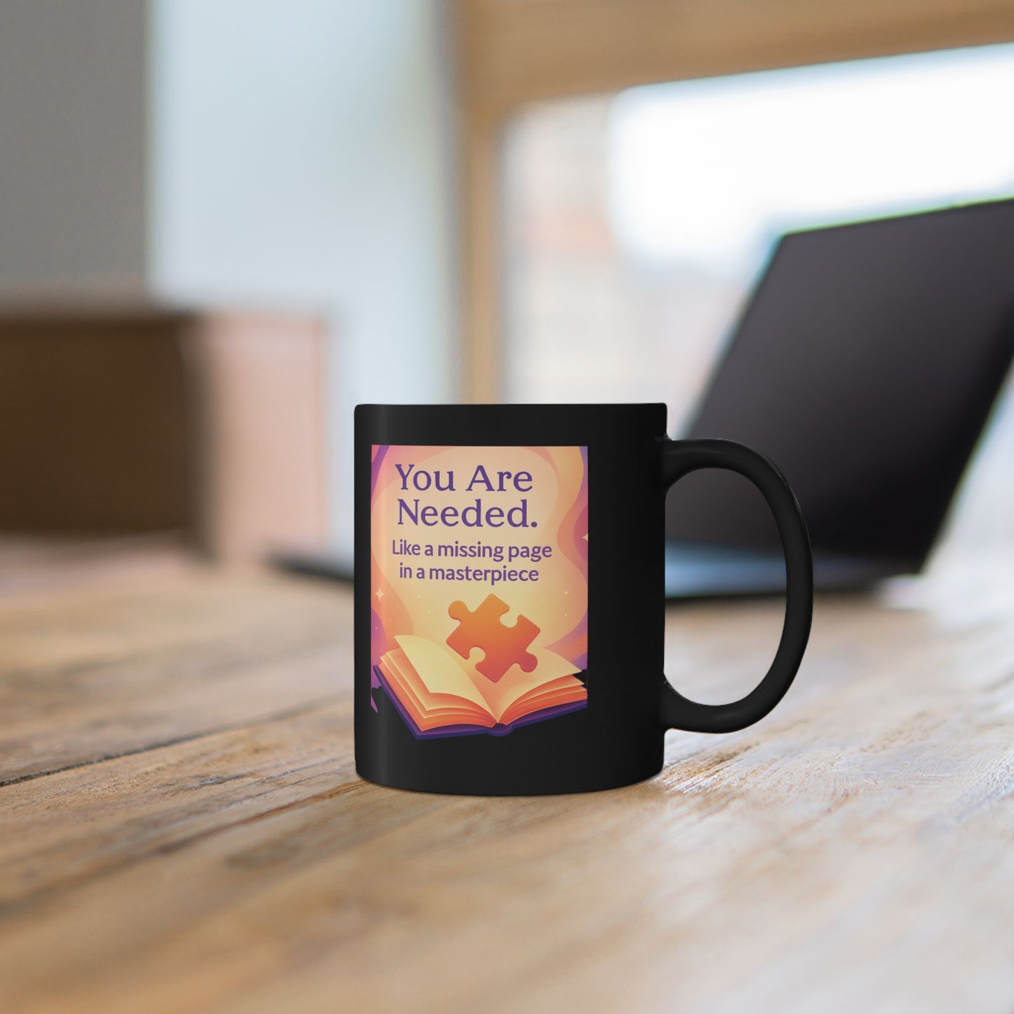 You Are Needed — Motivational Black Coffee Mug