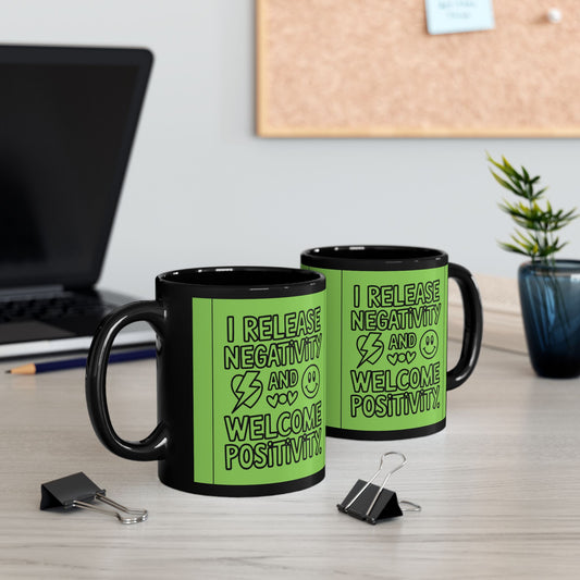 I Release Negativity and Welcome Positivity — Fresh Green Design Ceramic Mug
