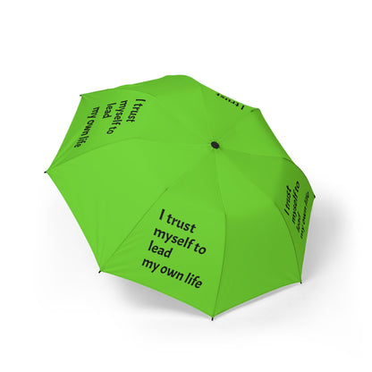 "I Trust Myself To Lead My Own Life" — Green Semi‑Automatic Foldable Umbrella