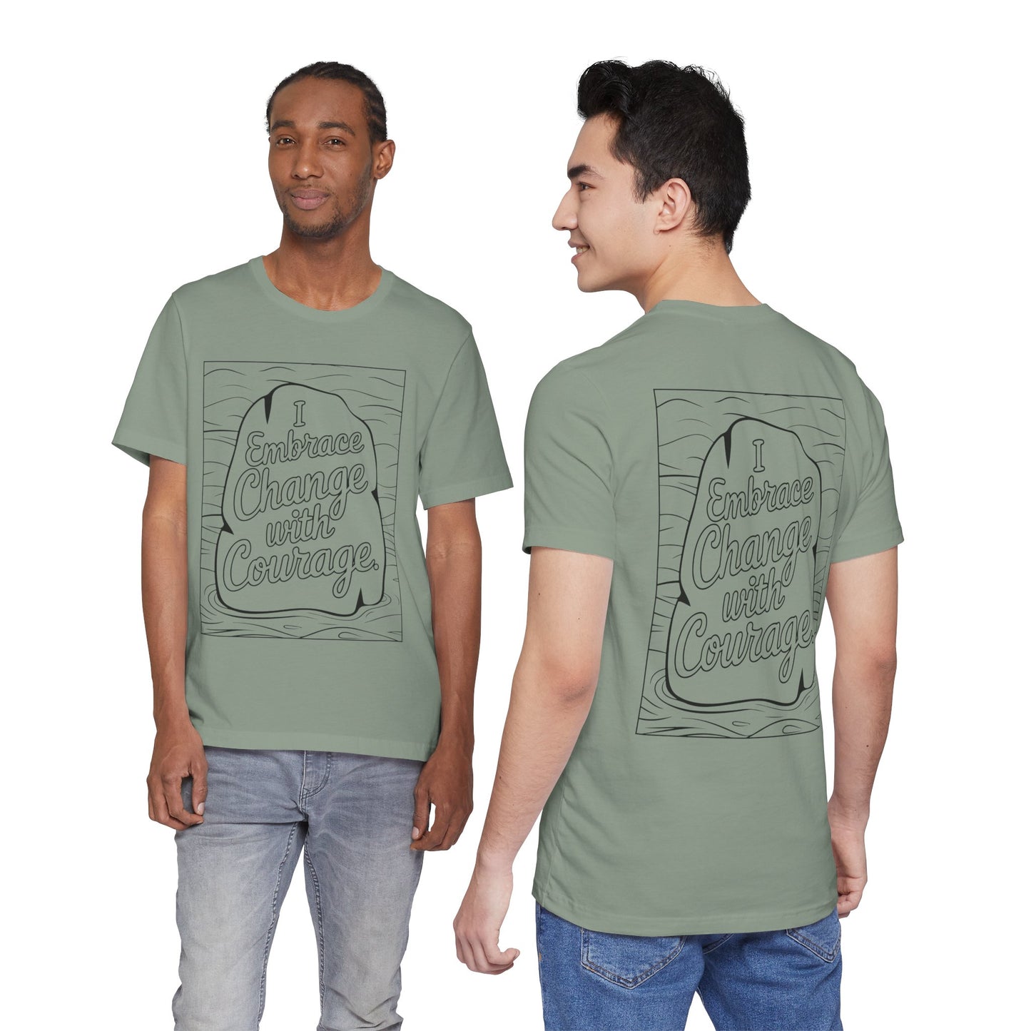 Embrace Change With Courage – Affirmation Tee