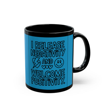 I Release Negativity and Welcome Positivity — Blue Design Ceramic Mug
