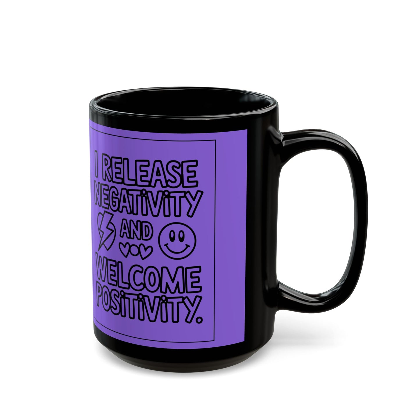 I Release Negativity and Welcome Positivity — Purple Design Ceramic Mug