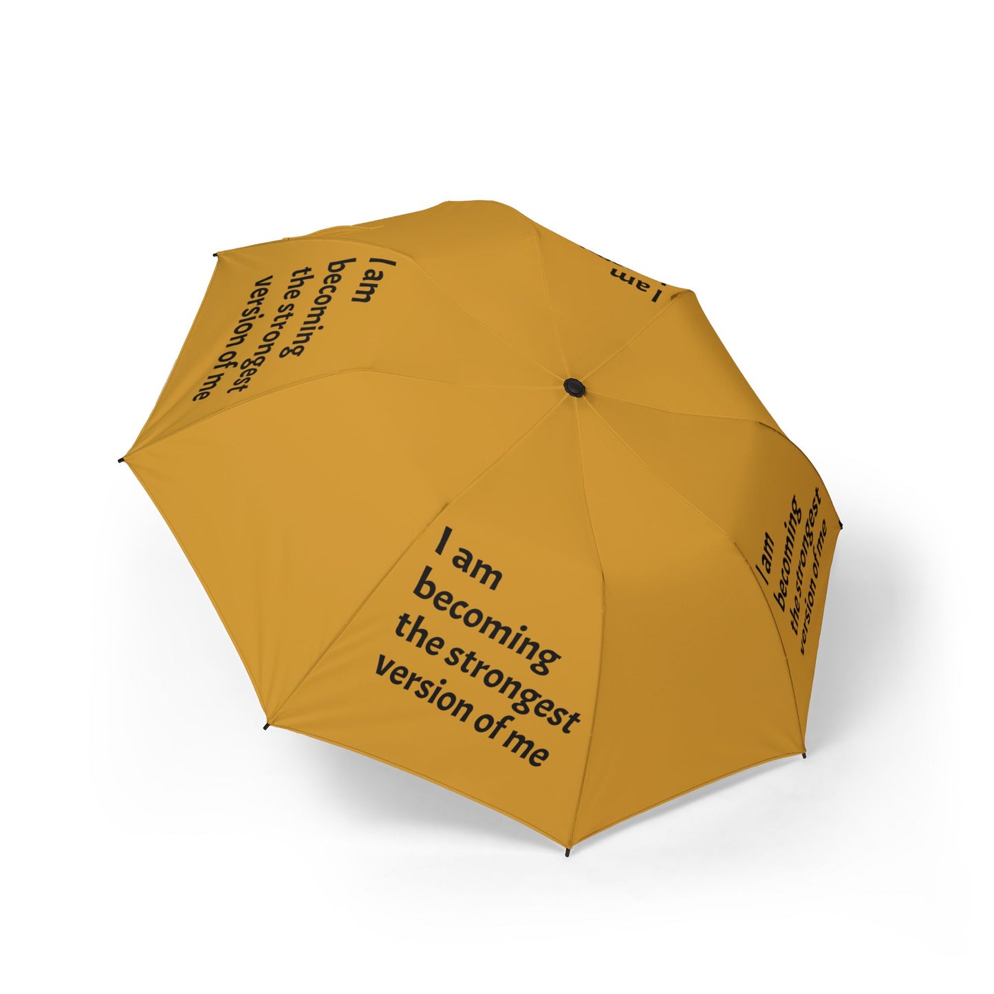 I am becoming the strongest version of me — Semi‑Automatic Foldable Umbrella