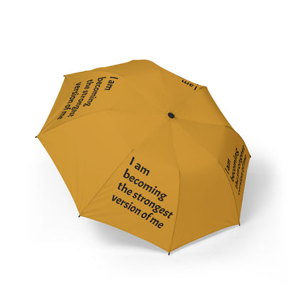 I am becoming the strongest version of me — Semi‑Automatic Foldable Umbrella