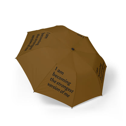 "I Am Becoming The Strongest Version Of Me" — Brown Semi‑Automatic Foldable Umbrella