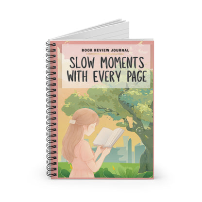 Book Review Journal Notebook — "Slow Moments With Every Page" Spiral Ruled Notebook for Readers & Book Lovers