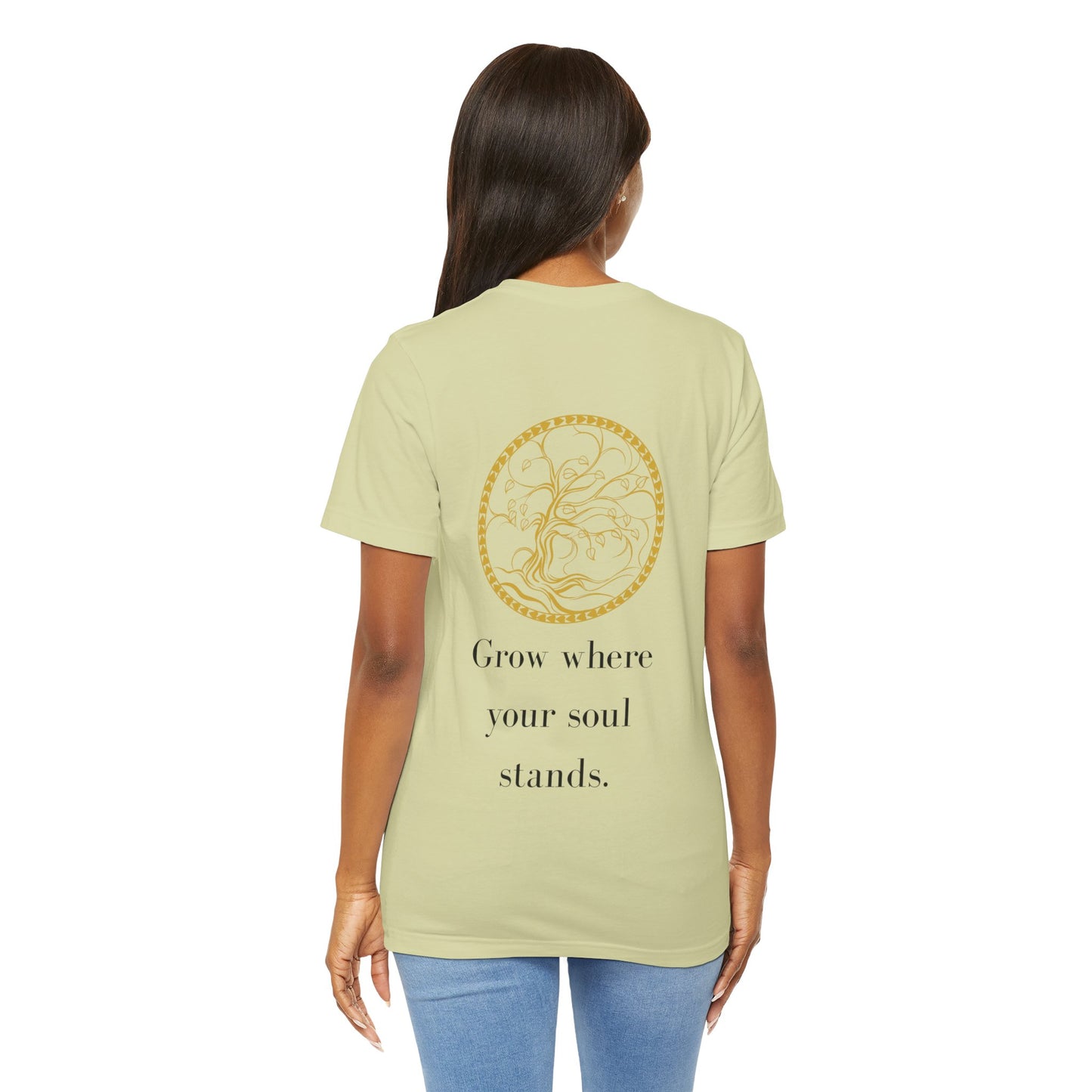 Grow Where Your Soul Stands – Jersey Short Sleeve Tee