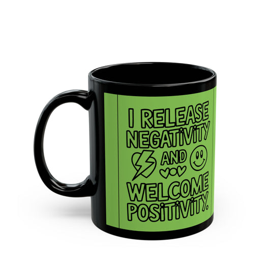 I Release Negativity and Welcome Positivity — Fresh Green Design Ceramic Mug