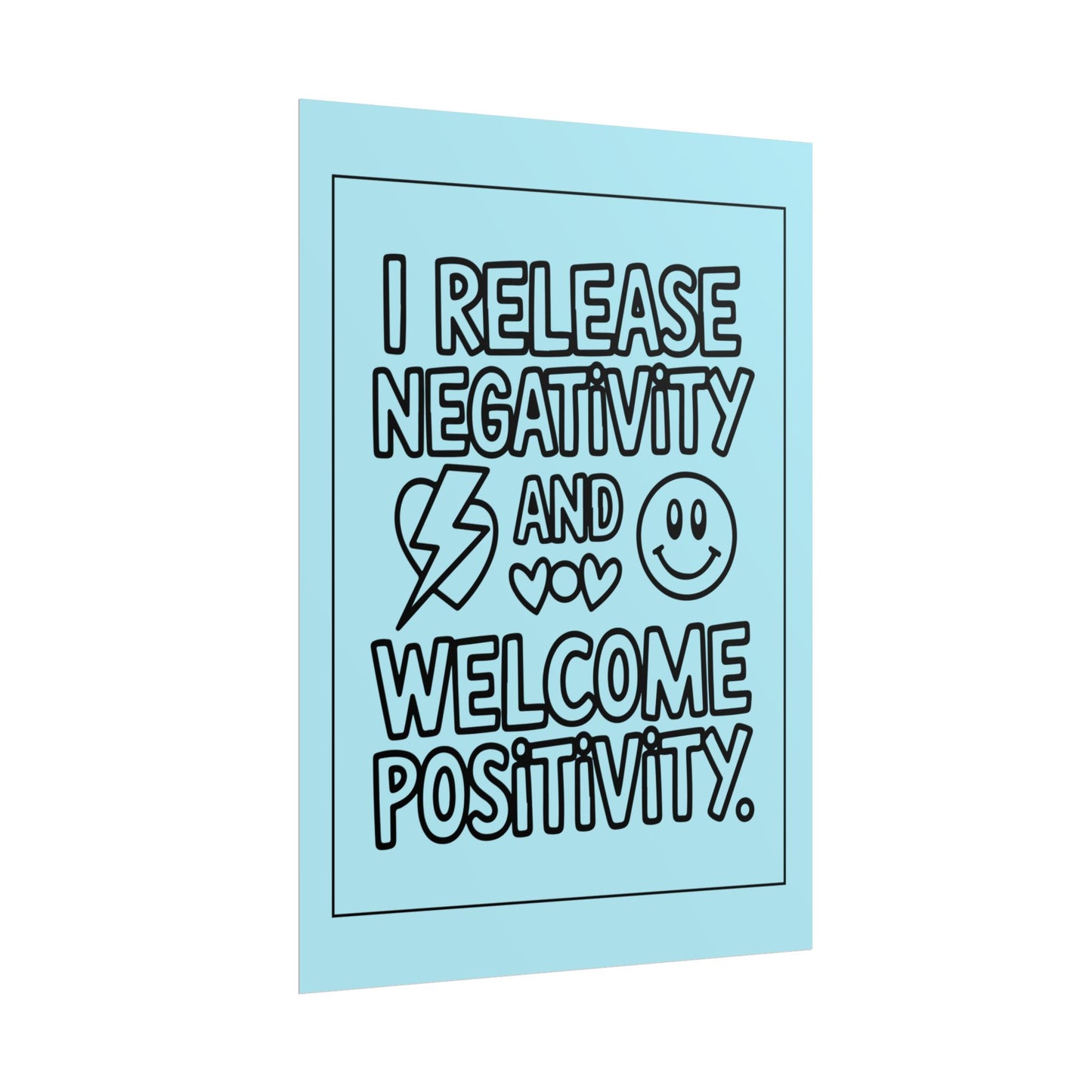 Affirmation Poster – I Release Negativity and Welcome Positivity"
