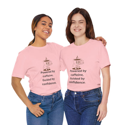 Powered by Caffeine, Guided by Confidence – Jersey Short Sleeve Tee