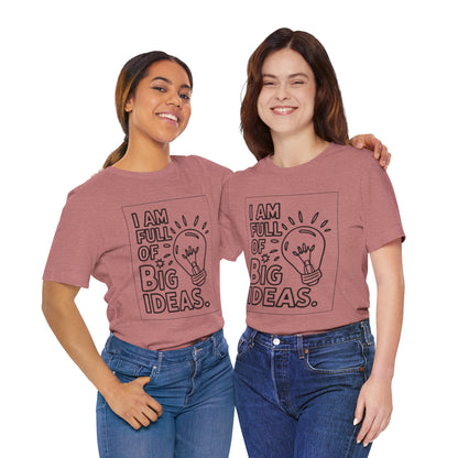 Full of Big Ideas – Affirmation Tee