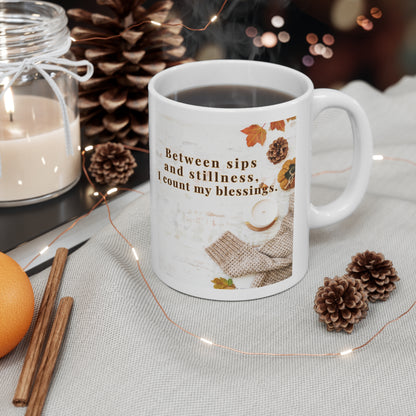 Inspirational Ceramic Coffee Right Handed Mug – “Between Pauses and Still Moments I Count My Blessings” 11oz