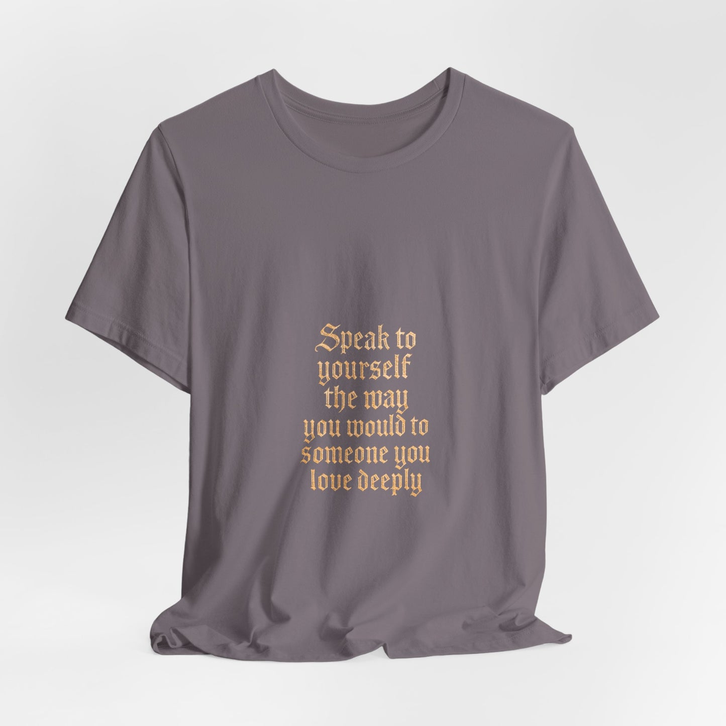 Speak to Yourself – Jersey Short Sleeve Tee