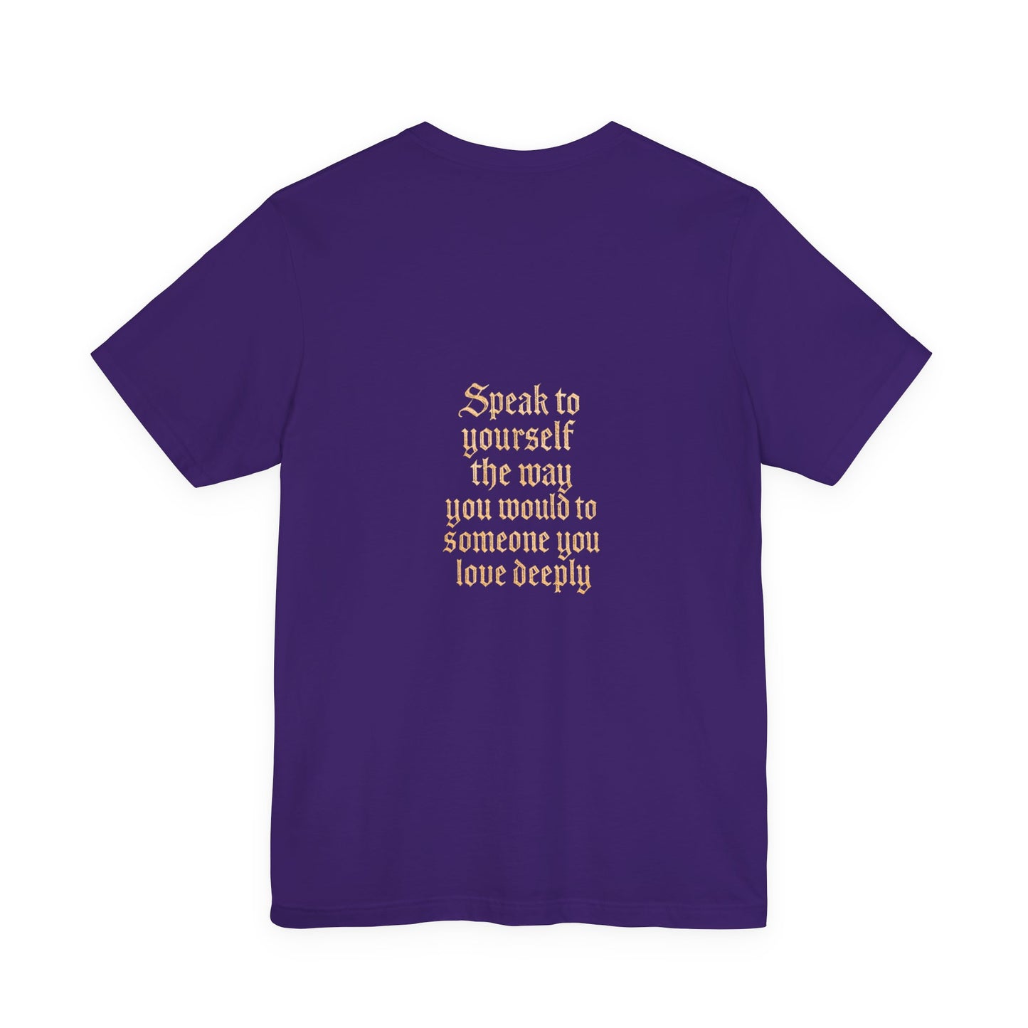 Speak to Yourself – Jersey Short Sleeve Tee
