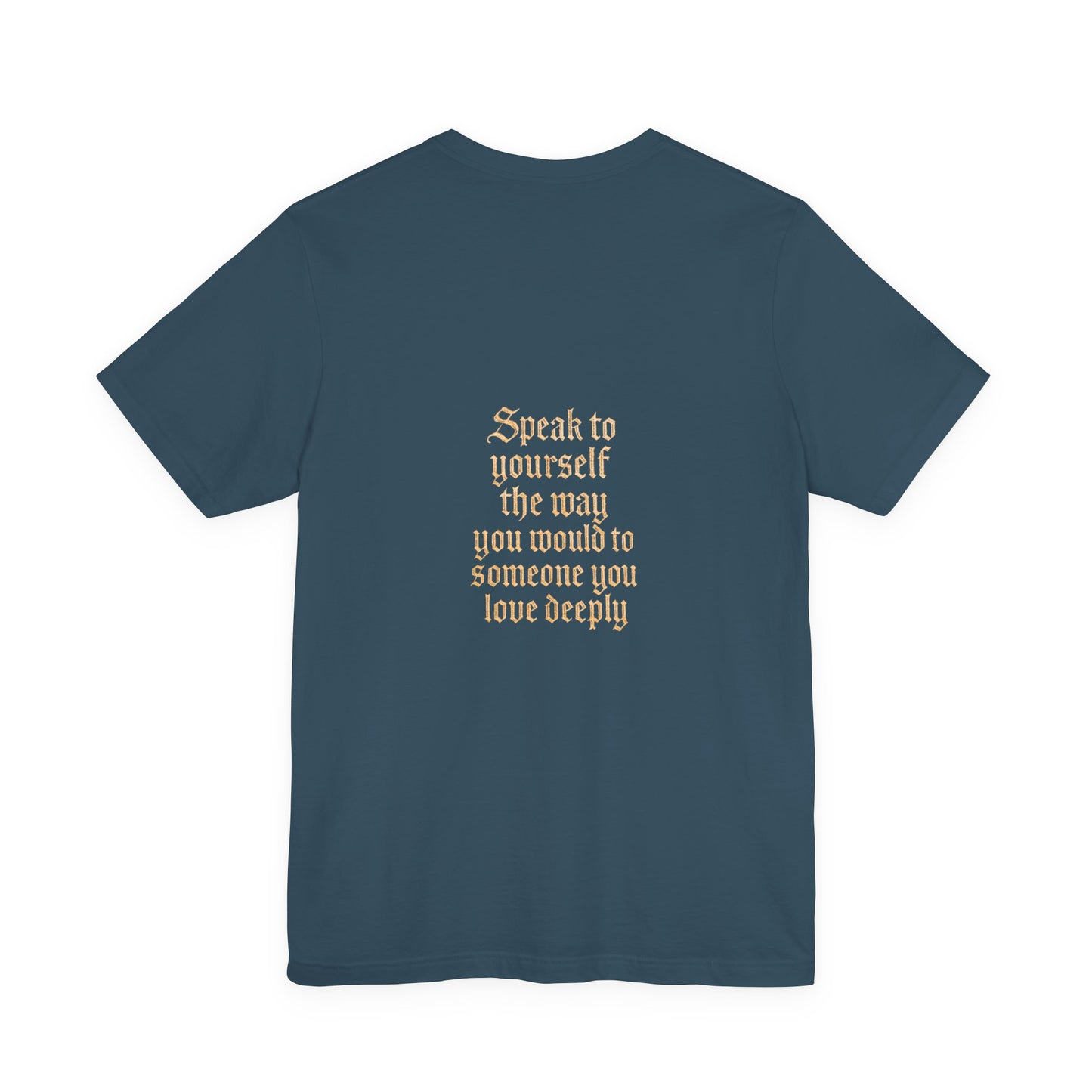 Speak to Yourself – Jersey Short Sleeve Tee