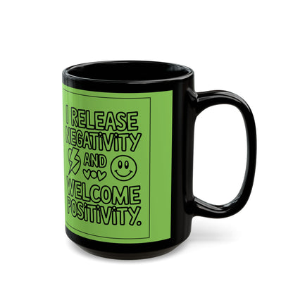 I Release Negativity and Welcome Positivity — Fresh Green Design Ceramic Mug