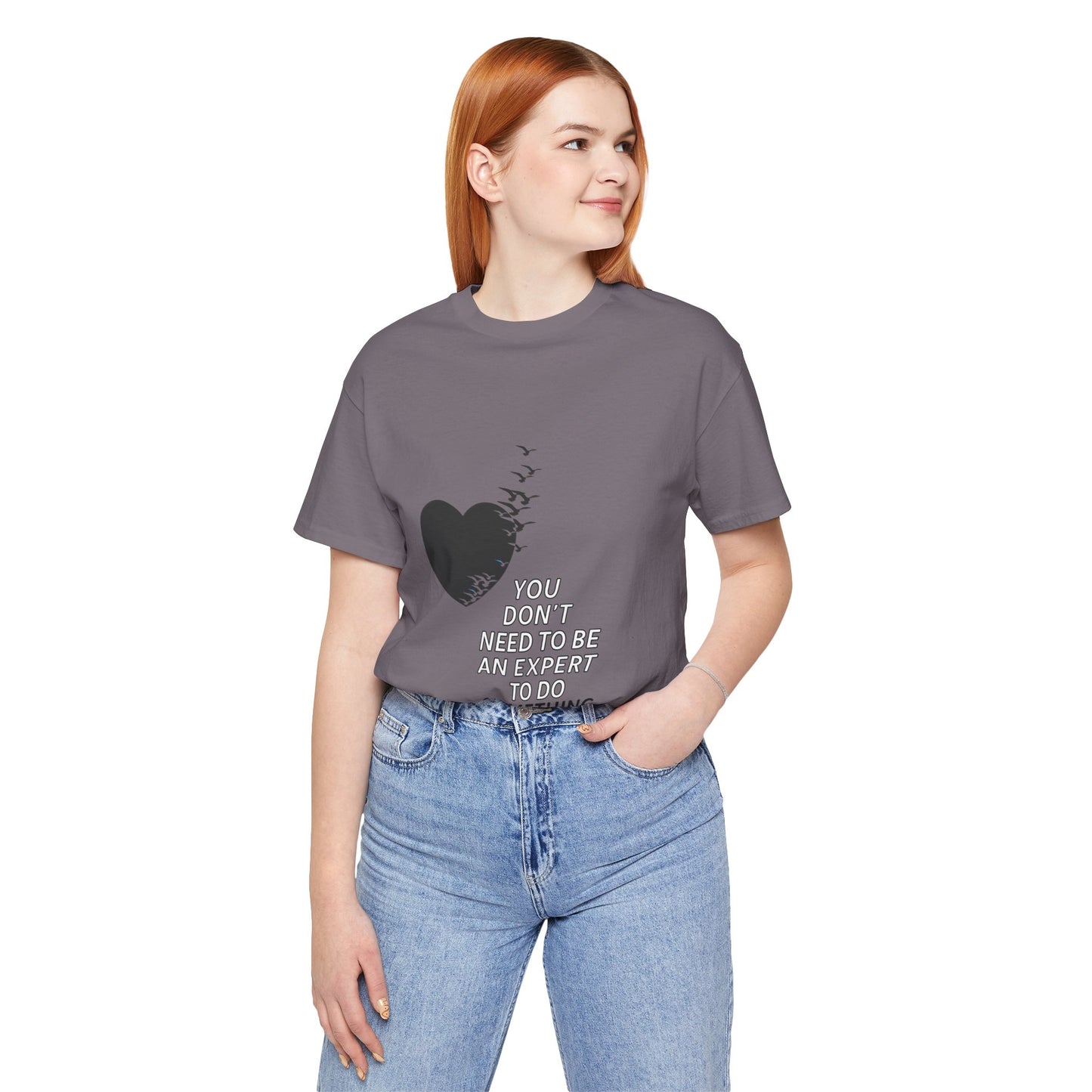 You Don’t Need to Be an Expert – Jersey Short Sleeve Tee