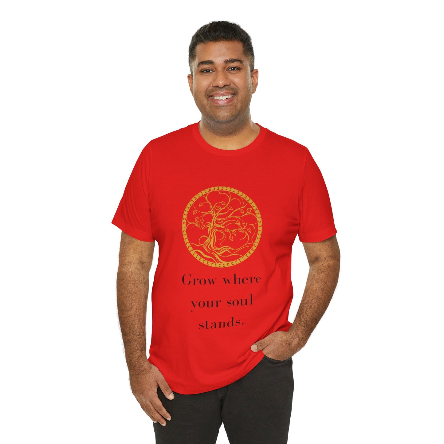 Grow Where Your Soul Stands – Jersey Short Sleeve Tee