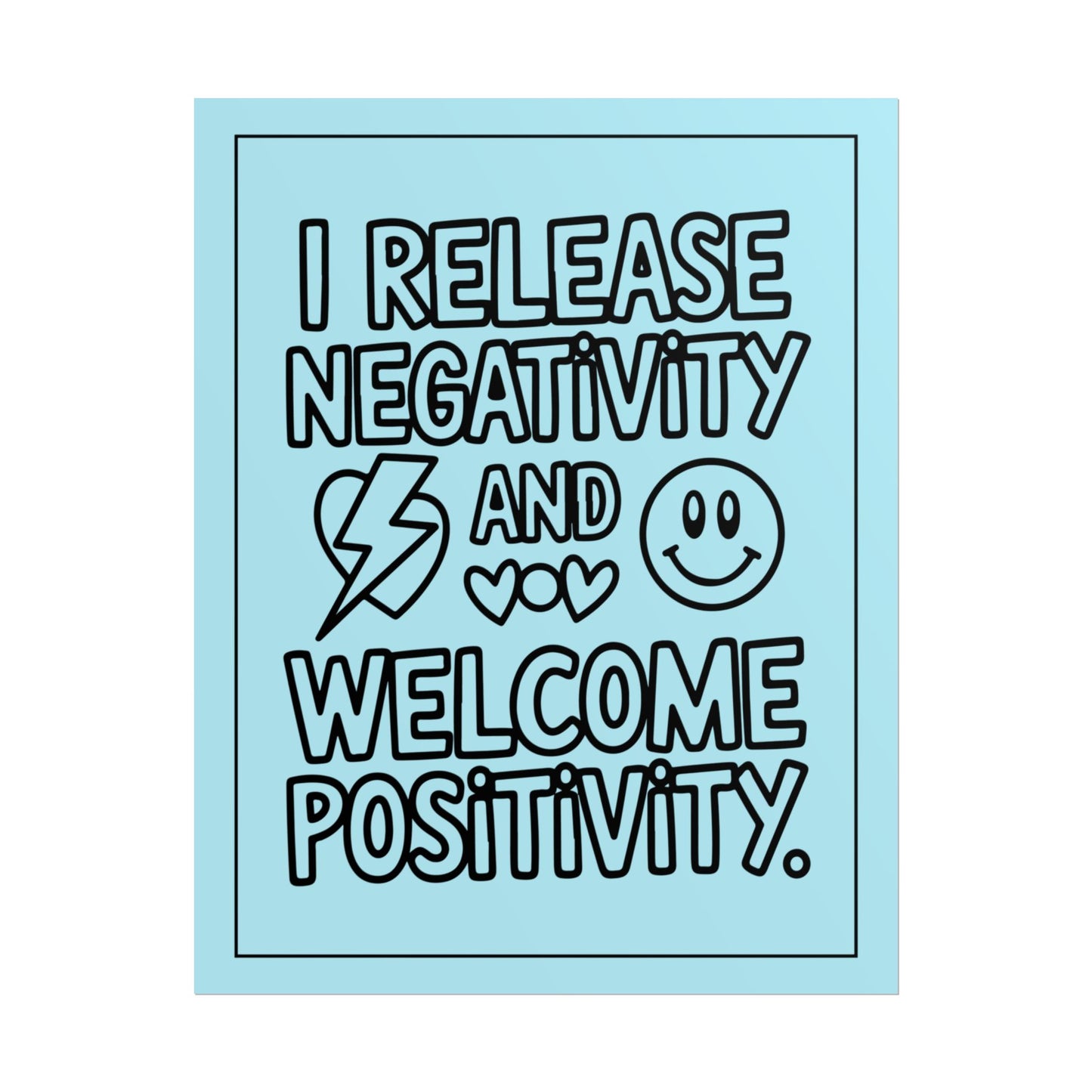 Affirmation Poster – I Release Negativity and Welcome Positivity"