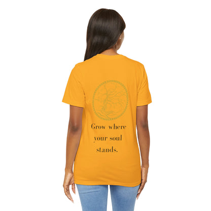 Grow Where Your Soul Stands – Jersey Short Sleeve Tee