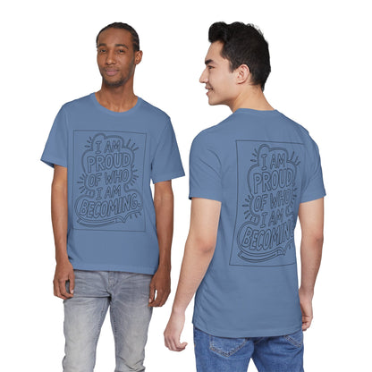 Proud of Who I’m Becoming – Affirmation Tee