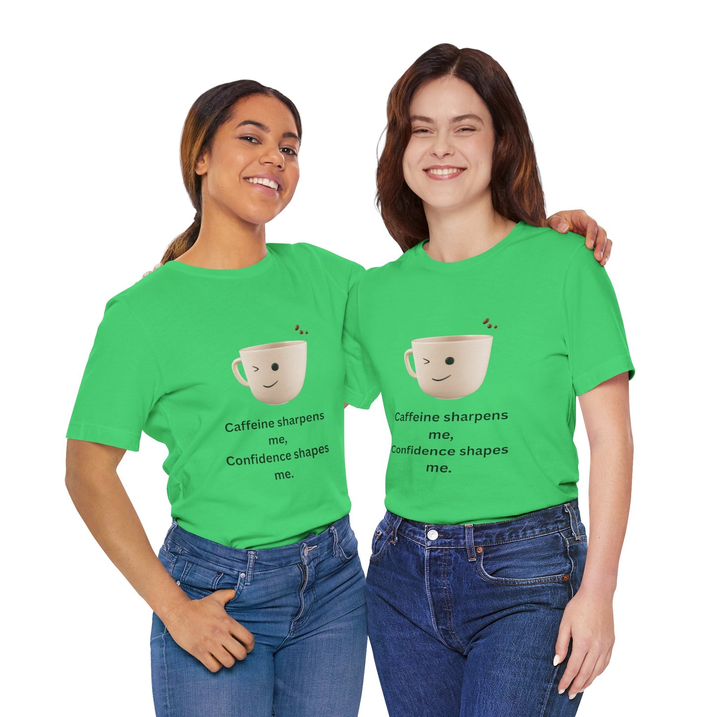 Caffeine Sharpens Me, Confidence Shapes Me – Jersey Short Sleeve Tee