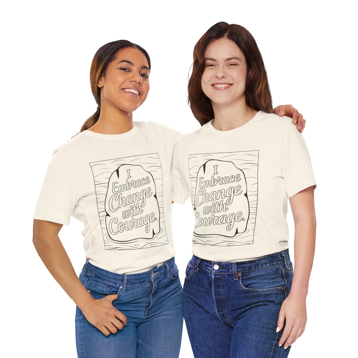 Embrace Change With Courage – Affirmation Tee