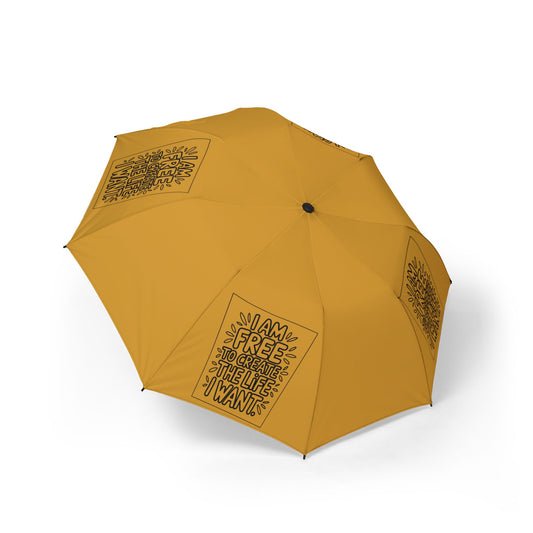 “I Am Free To Create The Life I Want” — Mustard Semi‑Automatic Foldable Umbrella