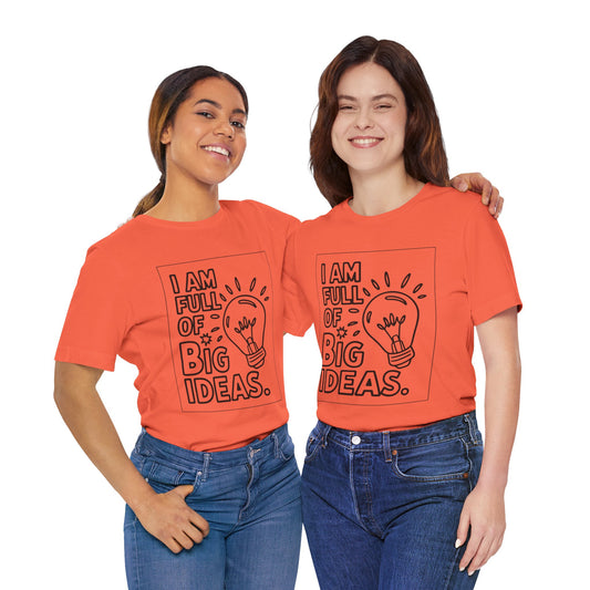 Full of Big Ideas – Affirmation Tee