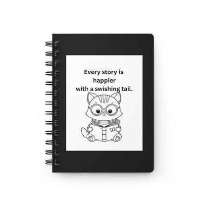 Every Story Is Happier With a Swishing Tail — Reading Cat Spiral Notebook for Writing & Quiet Moments (Black Cover)