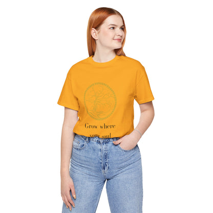 Grow Where Your Soul Stands – Jersey Short Sleeve Tee