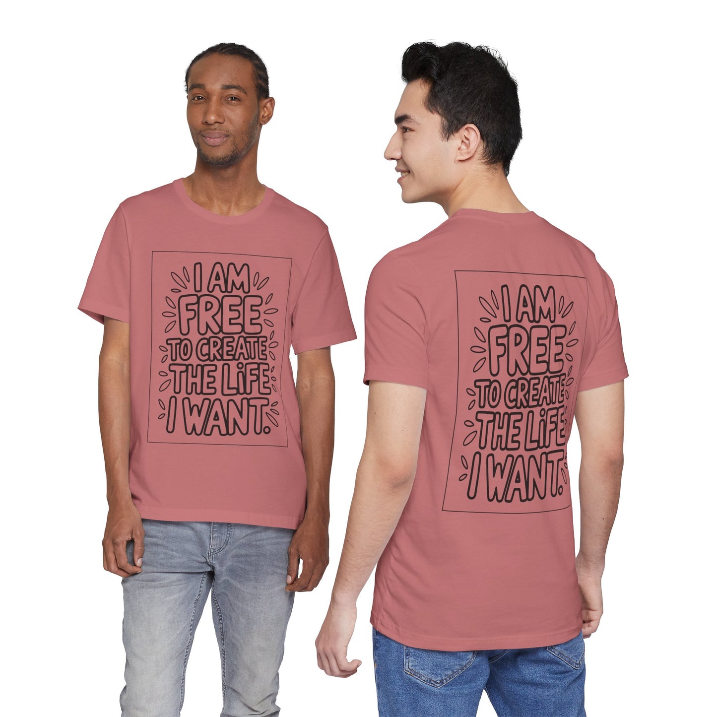 Free to Create the Life I Want – Affirmation Tee