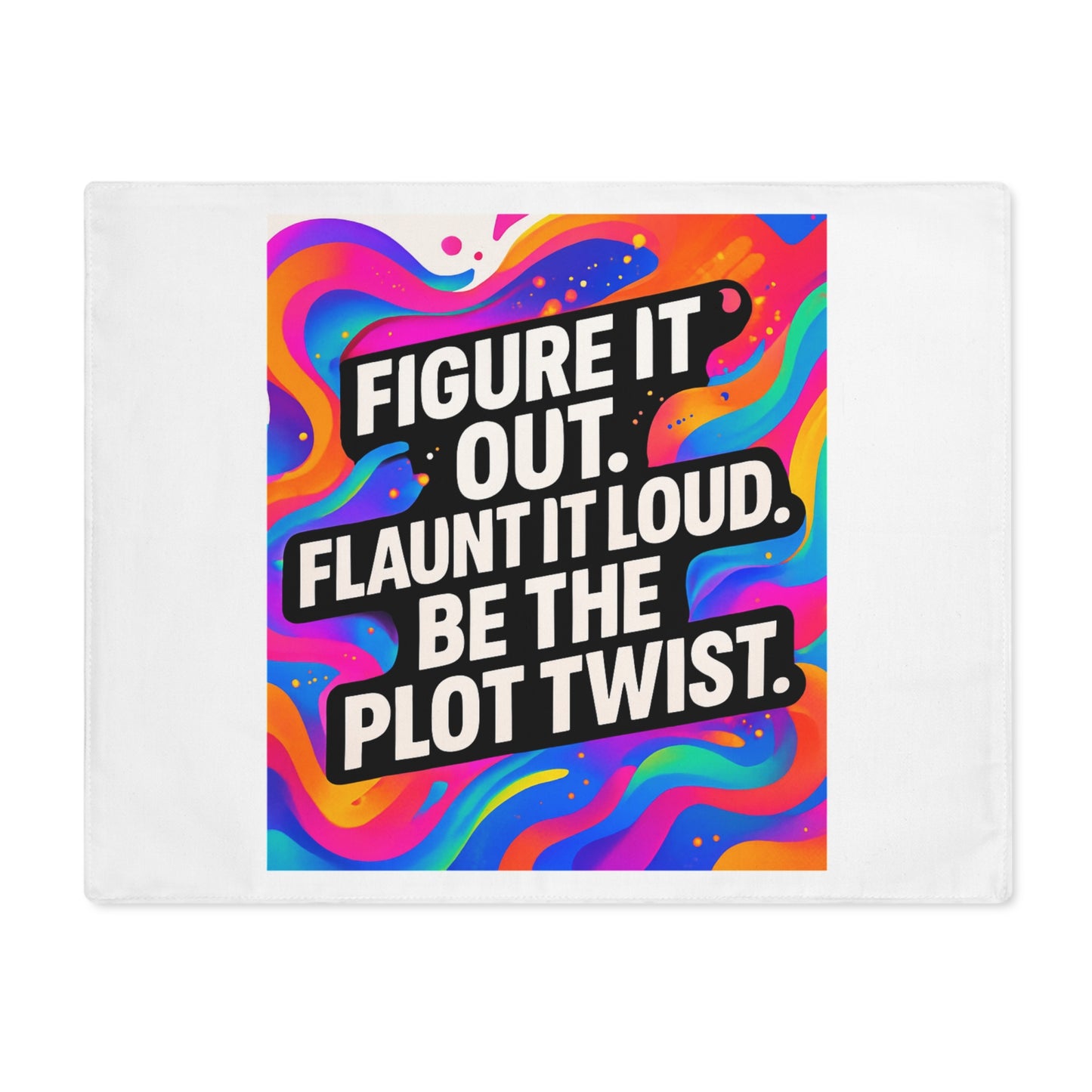 Flaunt It Out Loud — White Placemat