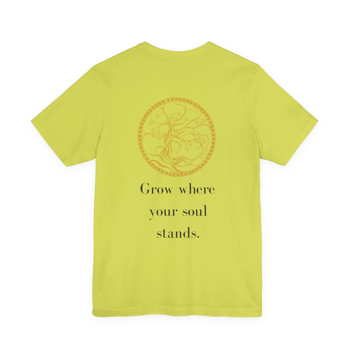 Grow Where Your Soul Stands – Jersey Short Sleeve Tee
