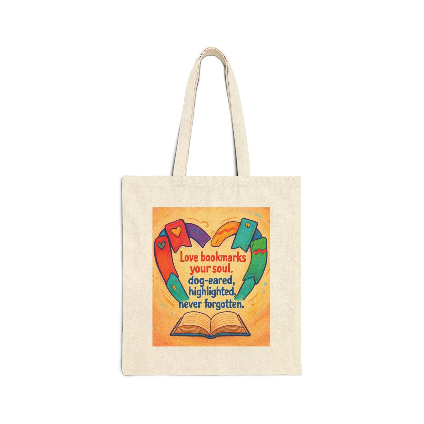 Love Bookmarks Your Soul… — Book Lover Cotton Canvas Tote Bag