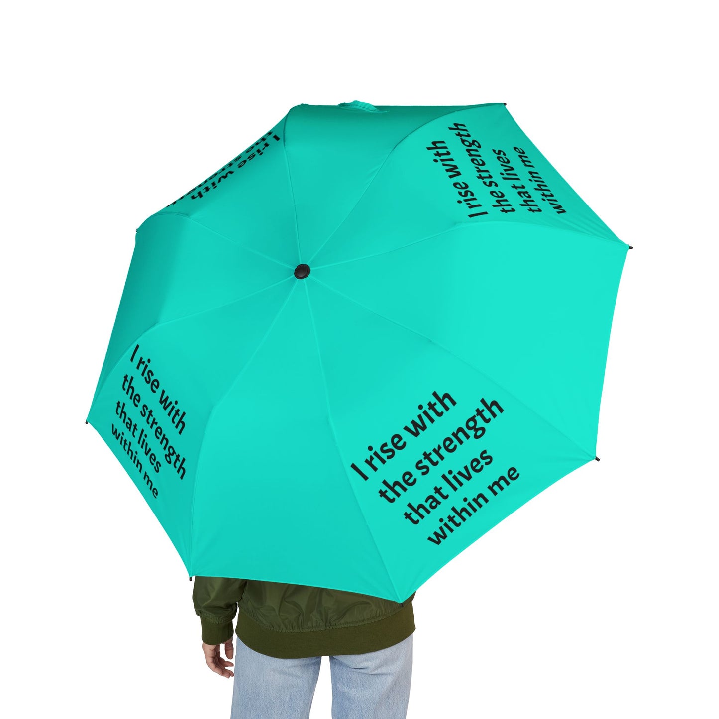 I rise with the strength that lives within me — Semi‑Automatic Foldable Umbrella