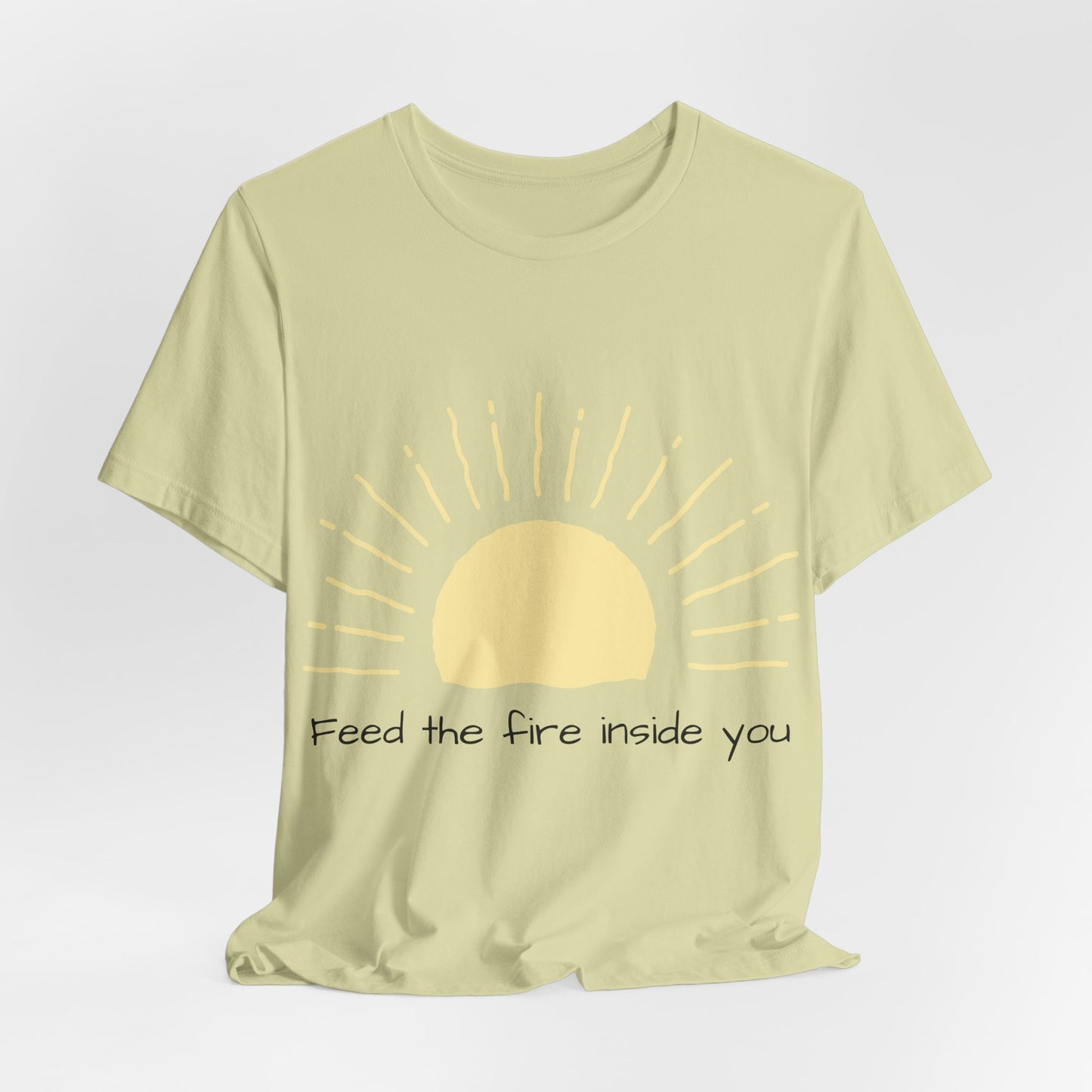 Feed the Fire Inside You – Jersey Short Sleeve Tee
