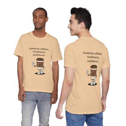 Fueled by Caffeine, Fortified by Confidence – Jersey Short Sleeve Tee