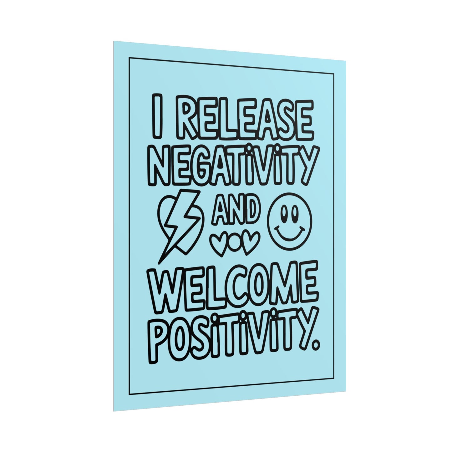 Affirmation Poster – I Release Negativity and Welcome Positivity"